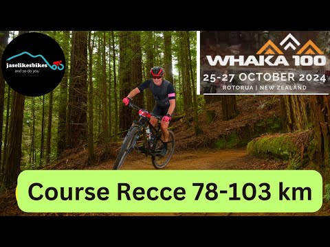 Whaka100 Course Recce 2024 78-103km in 4k