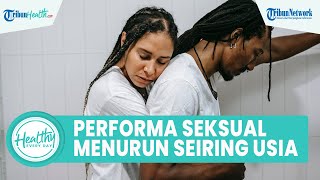 Benarkah Performa Seksual Laki-laki Akan Menurun Seiring Proses Penuaan?