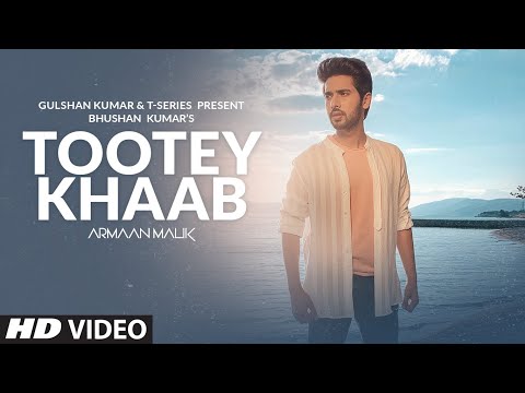 Armaan Malik: Tootey Khaab (Official Video) | Songster, Kunaal Vermaa | Shabby | Bhushan Kumar