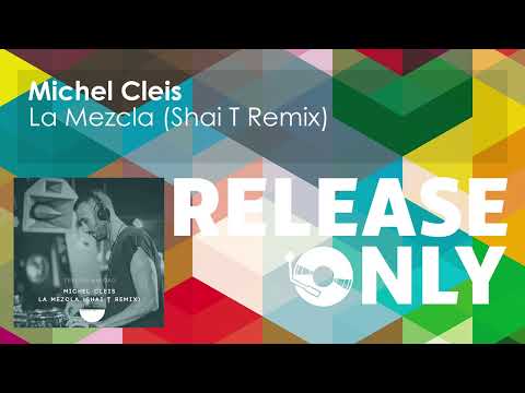 Michel Cleis feat. Toto La Momposina - La Mezcla (Shai T Remix)