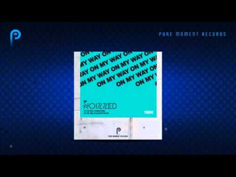 Noizzed - On My Way [EP Preview]