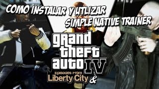 preview picture of video 'Tutorial - GTA IV y EFLC Como Instalar y Utilizar Simple Native Trainer (Tutorial básico)'