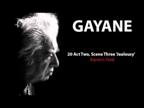 Aram Khachaturyan - Gayane - 20 Act Two, Scene Three 'Jealousy' - Karen's Trial