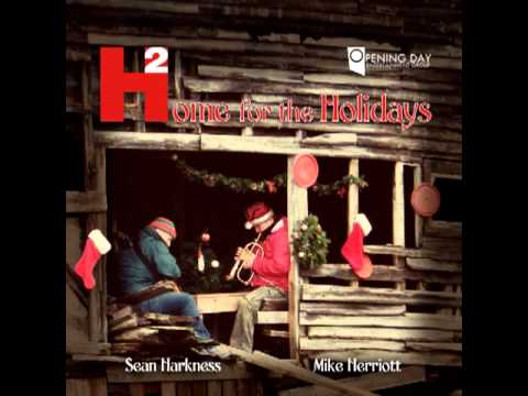 Sean Harkness - H2 Harkness Herriott - Home For The Holidays - Angels We Have Heard On High.mp4