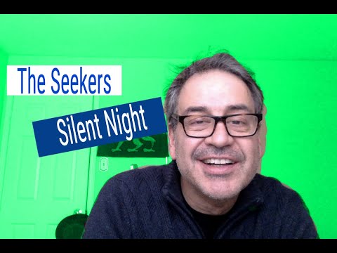 The Seekers,Silent Night,Reaction by a Canadian
