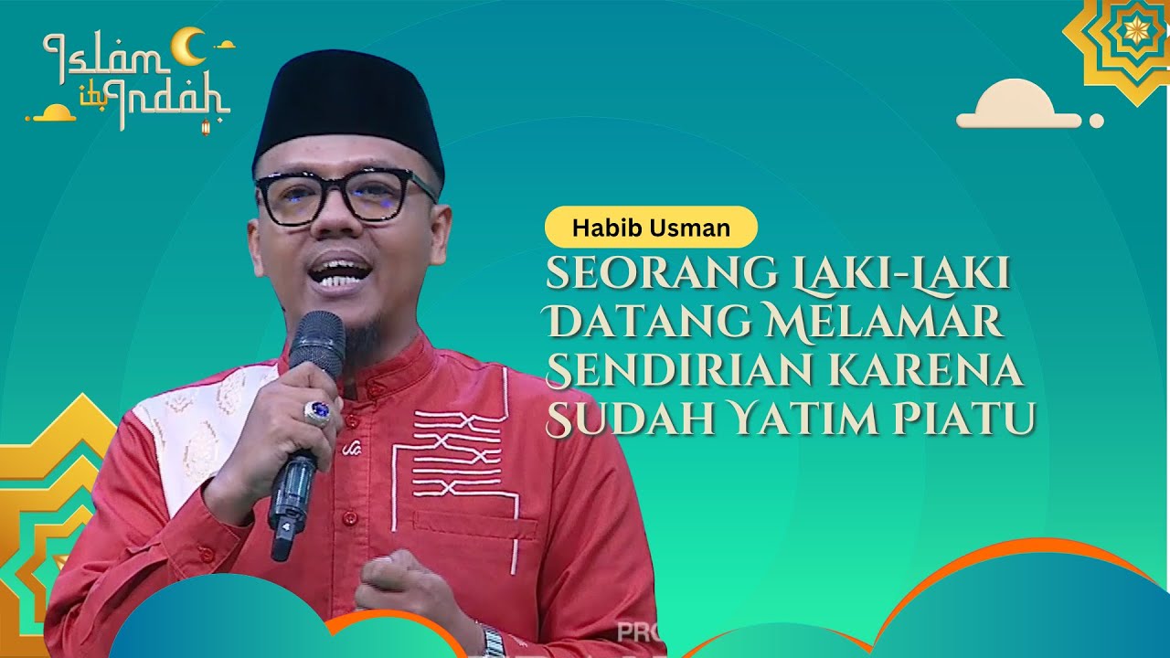 Seorang Laki-Laki Datang Melamar Sendirian karena Sudah Yatim Piatu - Ceramah Ust Afifuddin