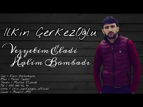 Ilkin Cerkezoglu Vezyetim Ela Halim Bombadi 2019