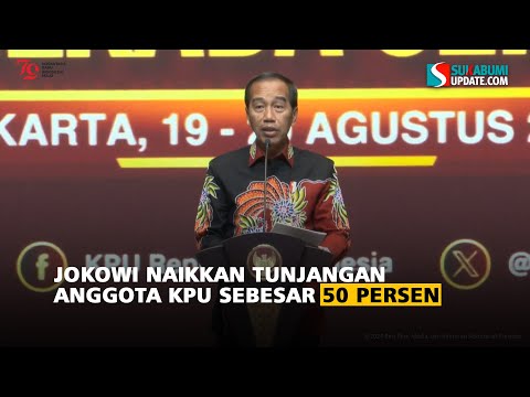 Jokowi Naikkan Tunjangan Anggota KPU Sebesar 50 Persen