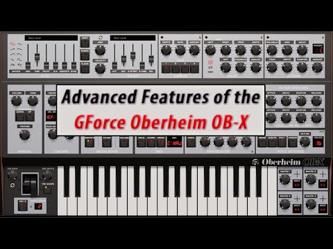 Advanced Features of the GForce Oberheim OB-X Plugin