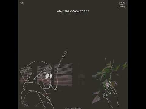 Mndbd - Nameless [Full Album]