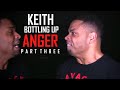 Keith Bottling Up Anger Part 3 Hodgetwins