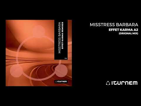 IT33 - Misstress Barbara - Effet Karma A2 (Original Mix) (Oct 20th 2023)