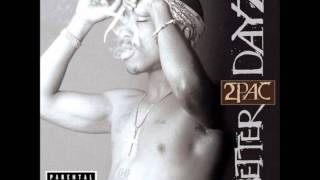 2Pac - Better Dayz Lyrics