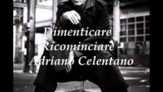 Dimenticare e Ricominciare - Adriano Celentano ft Humphrey Bogart