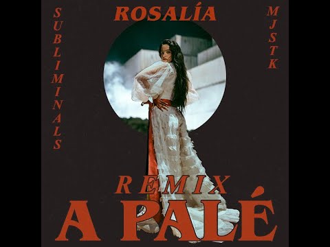 ROSALÍA - A Palé (Subliminals & MJSTK Remix)