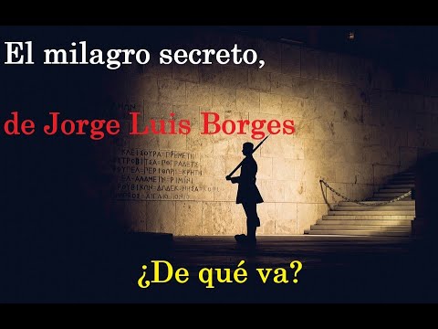Jorge Luis Borges, The Secret Miracle