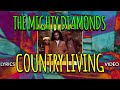 The Mighty Diamonds - Country Living - Lyrics Video