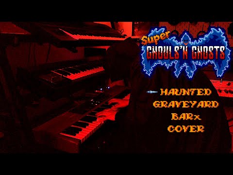 Super Ghouls 'n Ghosts - Haunted Graveyard (BARx Cover)
