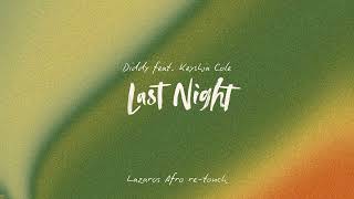 Diddy feat. Keyshia Cole - Last Night (Lazaros Afro re-touch)