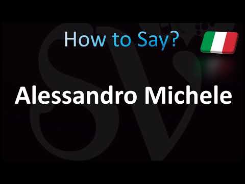 How to Pronounce ''Alessandro Michele'' Correctly! (Italian)