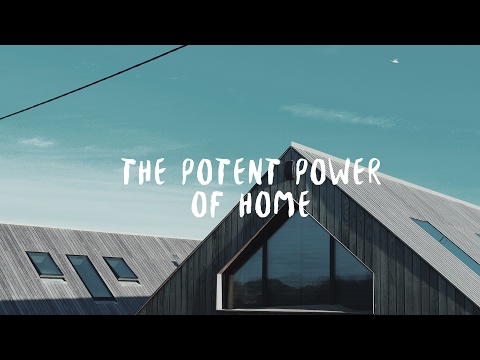 The Potent Power of Home