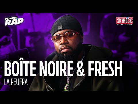Boîte Noire & Fresh - La Peufra #PlanèteRap