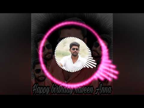 Happy birthday naveen Anna bon