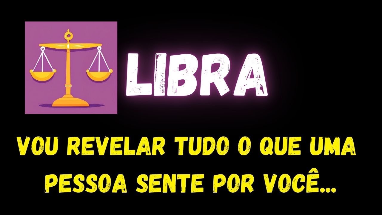 ♎️LIBRA🤔VOU REVELAR TUDO O QUE UMA PESSOA SENTE POR VOCÊ...