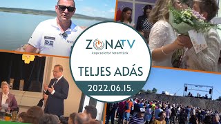 Zóna TV – TELJES ADÁS – 2022.06.15.