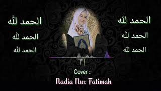 Download lagu Alhamdulillah - Mesut Kurtis cover Nadia Nur Fatimah Ponpes Al Qur'an Al Furqon Cicalengka mp3 Download lagu Alhamdulillah - Mesut Kurtis cover Nadia Nur Fatimah Ponpes Al Qur'an Al Furqon Cicalengka mp3