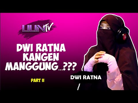 Dwi Ratna Kangen Manggung??? [ Kupas Tuntas ]