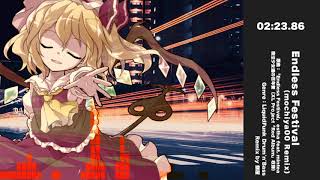 【東方自作アレンジ】Endless Festival (mochiya00 Remix)