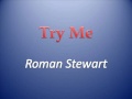 Roman Stewart Try me