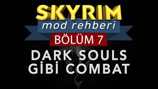 Skyrim Mod Rehberi #7 - HARDCORE DÖVÜŞLER VE VURUŞ HİSSİ | ULTIMATE COMBAT HITSTOP DODGE BYOG AIMBOT