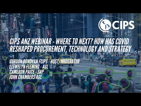 CIPS ANZ Webinar - Where to next? How has Covid reshaped Procurement, Technology and strategy