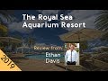 The Royal Sea Aquarium Resort Reviews