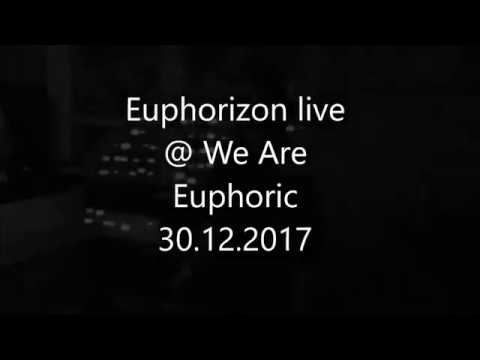 Euphorizon live at We Are Euphoric: Ben Guaya feat  Euphorizon - Music Is Freedom