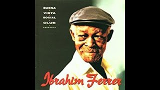 Buena Vista Social Club  -Ibrahim Ferrer - Chan Chan
