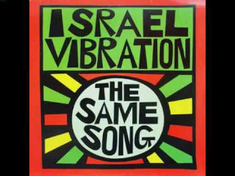 Israel Vibration ‎– The Same Song   –   Full Album
