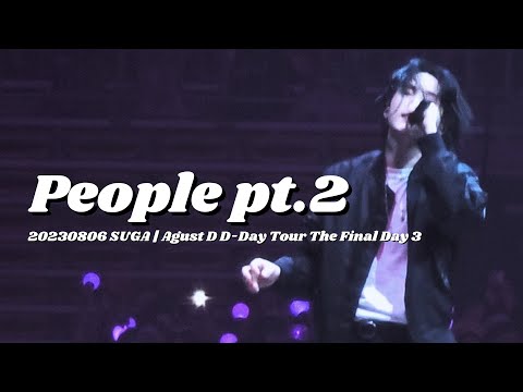 People pt.2[4K FanCam]@20230806 SUGA | Agust D D-Day Tour The Final Day 3