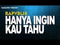 Repvblik Hanya Ingin Kau Tahu Karaoke Version