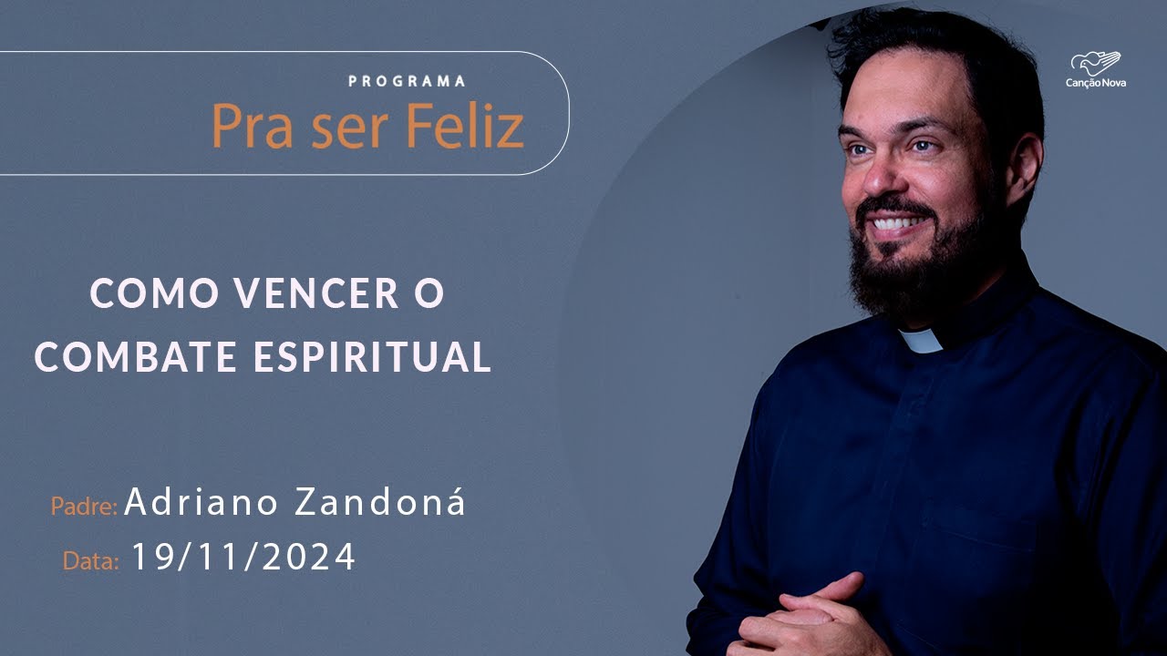 Como vencer o combate Espiritual - Pra Ser Feliz (19/11/2024)