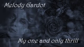 Melody Gardot - My one and only thrill (lyrics)