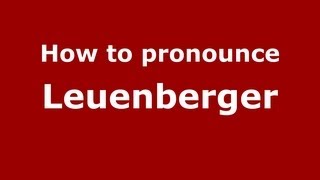 How to pronounce Leuenberger