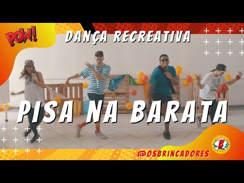 PISA NA BARATA! Dança Recreativa FÁCIL - Os Brincadores
