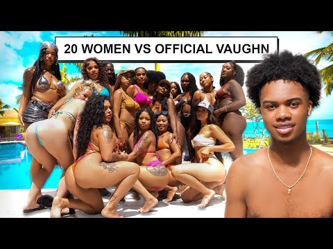 20 WOMEN VS 1 YOUTUBER: OFFICIAL VAUGHN