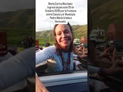 🚨🚨¡Última hora!!! María Corina Machado: Ingresó al país por la frontera entre Colombia y Venezuela.