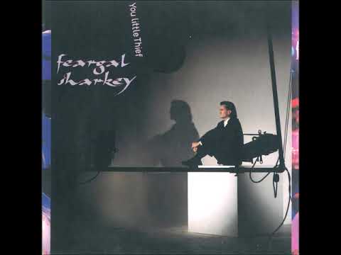 Feargal Sharkey - You little thief (HQ)
