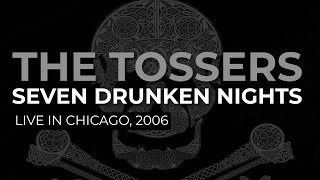 The Tossers - Seven Drunken Nights (Official Audio) - Live, 2006