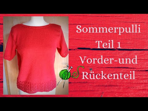Sommerpulli stricken/Teil 1 Vorder-und Rückenteil  Gr. S/M